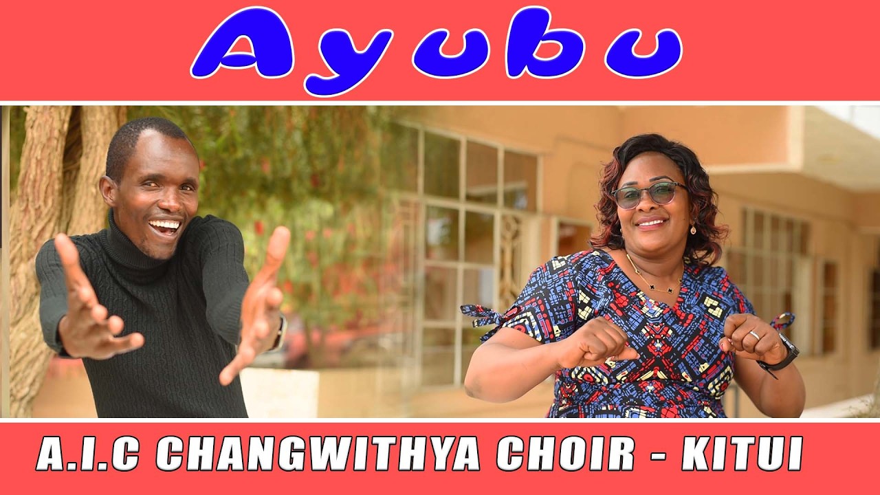 AIC CHANGWITHYA //  KITUI  //  AYUBU  //  OFFICIAL VIDEO