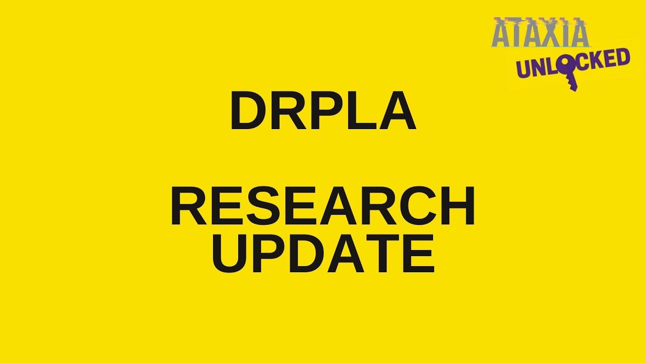 DRPLA Research Update - virtual Annual Conference