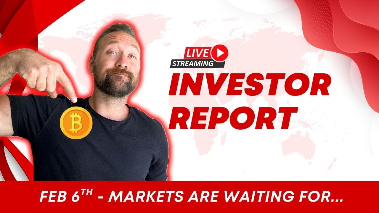Feb 6th Investor Report: Bear Market? WHAT NOW!?