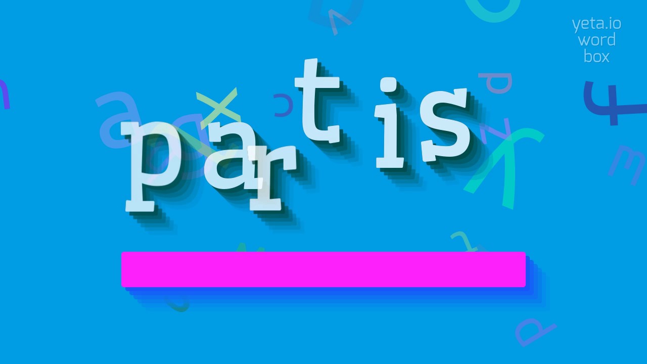 PARTIA - JAK POWIEDZIEĆ PARTIA?  #partyzant (PARTIS - HOW TO SAY PARTIS? #partis)