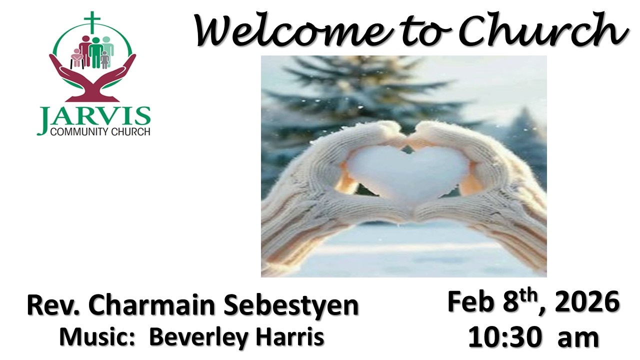 Worship Service for Jarvis Community Church February 8th 2026 at 10:30 am