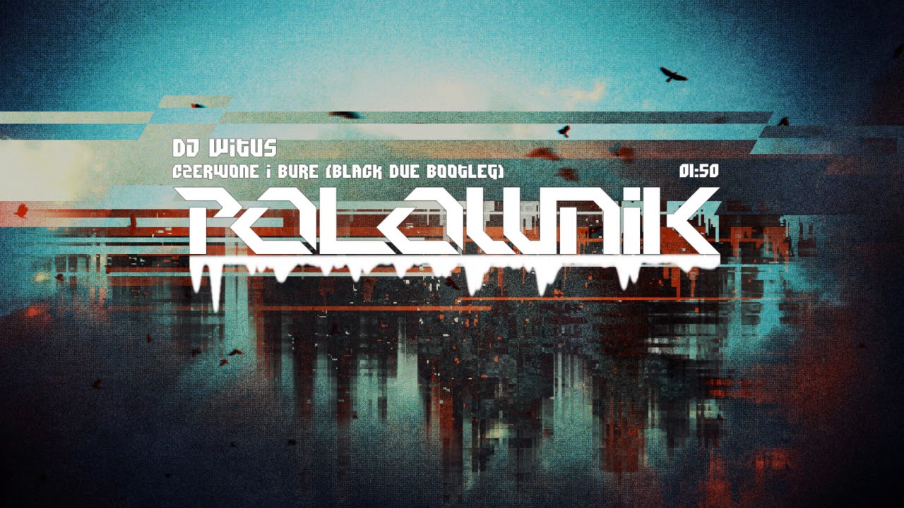 DJ Wituś - Czerwone i bure (Black Due Bootleg)