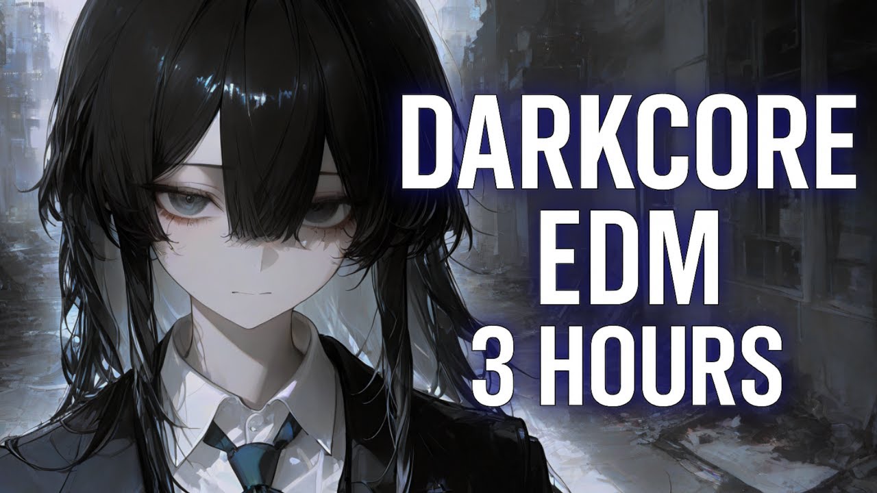 DARKCORE EDM – 3 Hour Mix | Dark Energy, Cyber Bass, Night Focus BGM