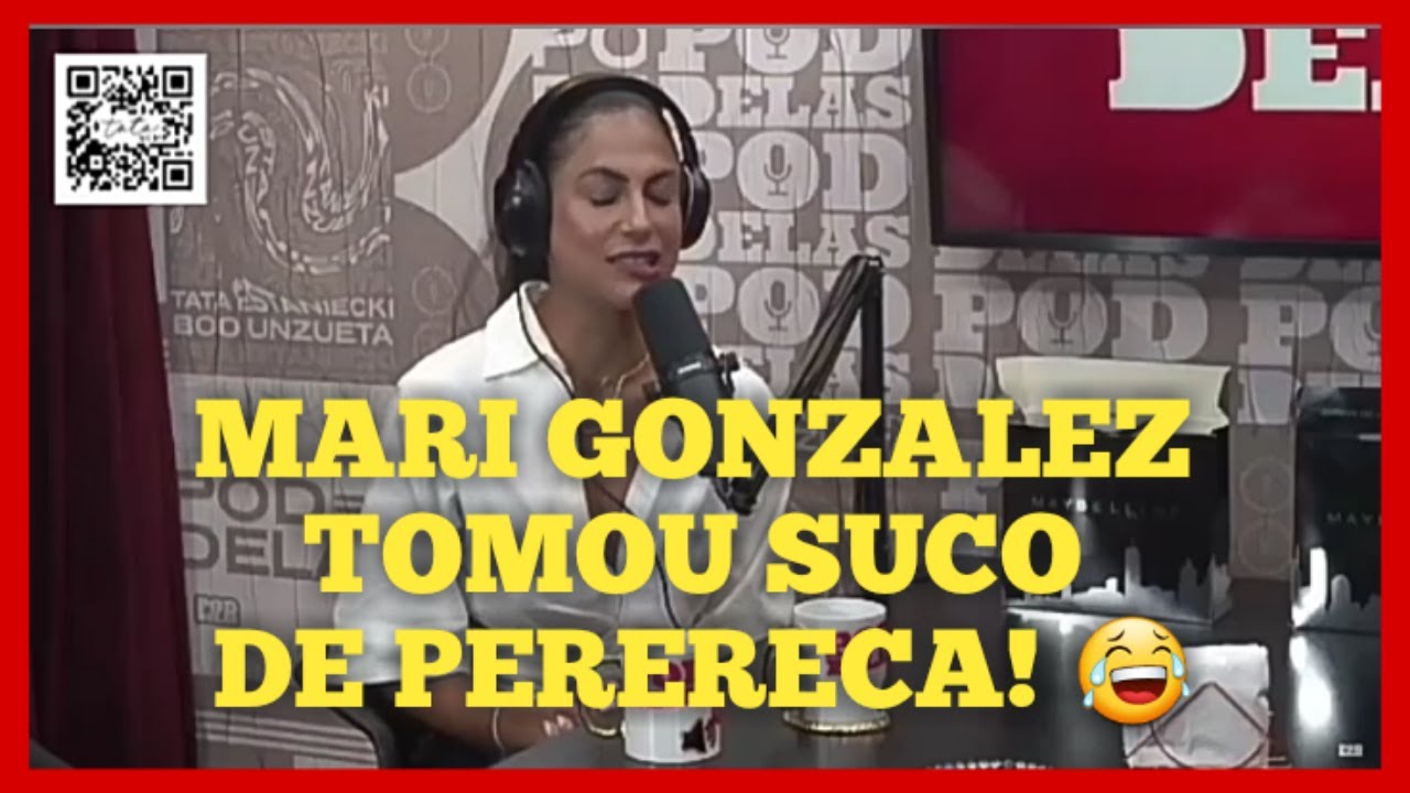 MARI GONZALEZ TOMOU SUCO DE PERERECA!😂😂