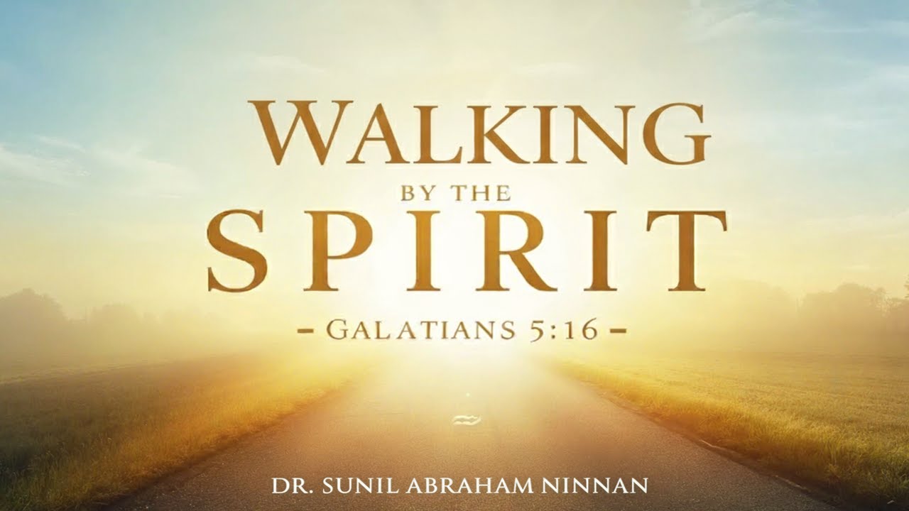 Walking By The SPIRIT