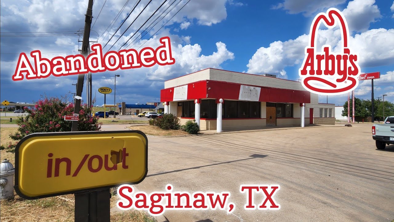 Abandoned Arby's - Saginaw, TX