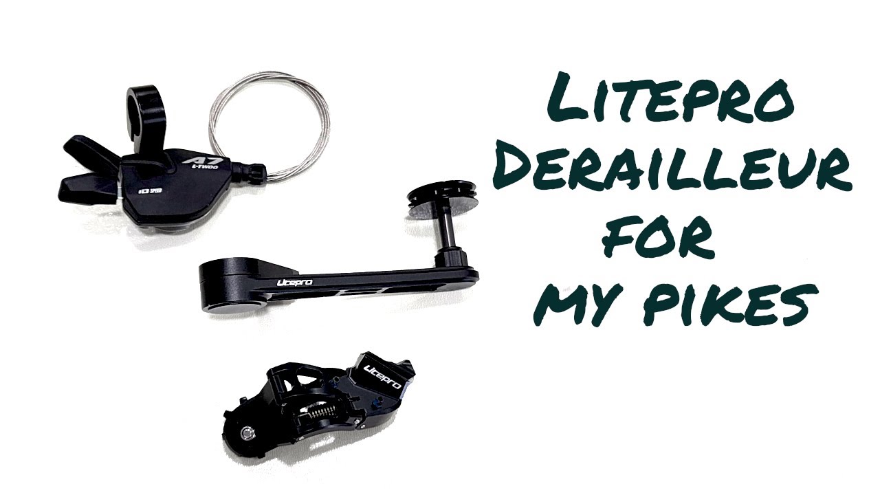 Litepro Derailleur for my Pikes...