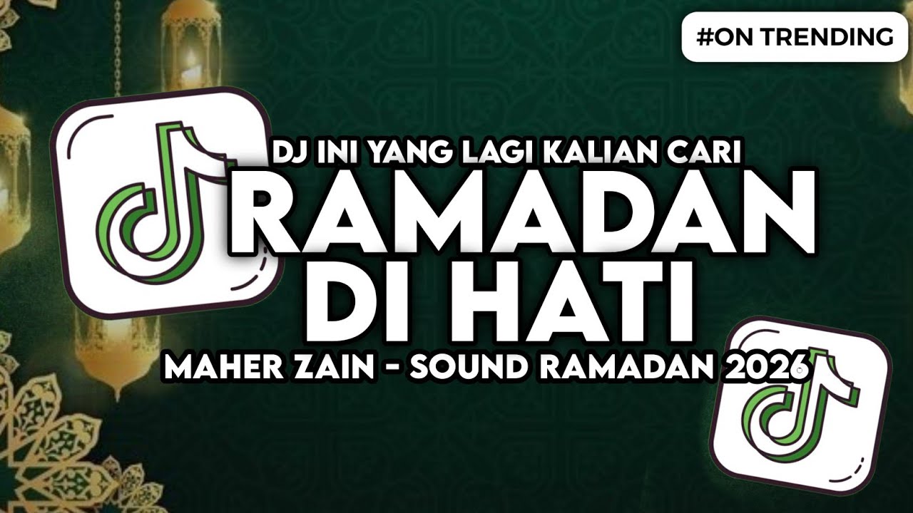 DJ RAMADAN DI HATI - MAHER ZAIN SOUND SPESIAL RAMADHAN SLOW BASS VIRAL TIKTOK