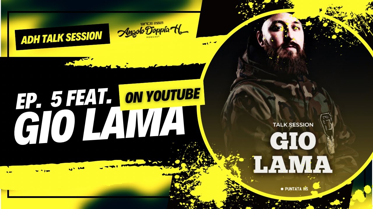 ADH TalkSession - Episodio 5 - Gio Lama