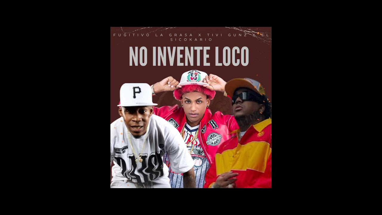 FUGITIVOLAGRASA X EL SICOKARIO X TIVI GUNZ  NO INVENTE LOCO