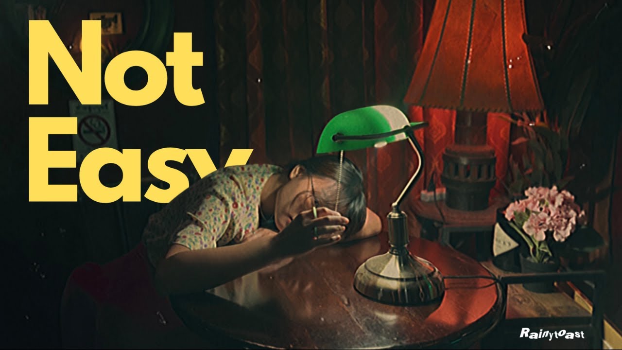 Rainytoast - Not Easy | (Official Video)