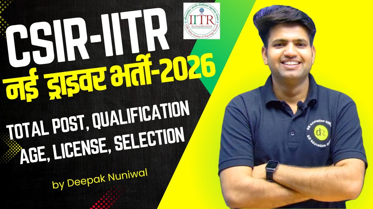 CSIR-IITR New Driver Bharti 2026 | DR Education Official
