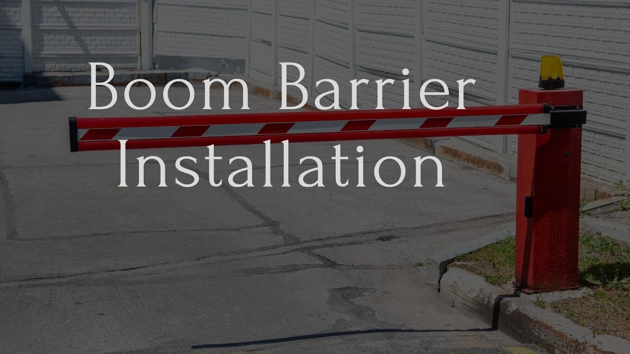 Boom Barrier Installation Guide Step by Step