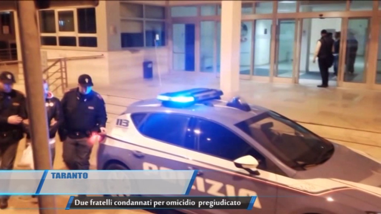 Taranto Due fratelli condannati per omicidio pregiudicato TG Teleregione 18 07 2017