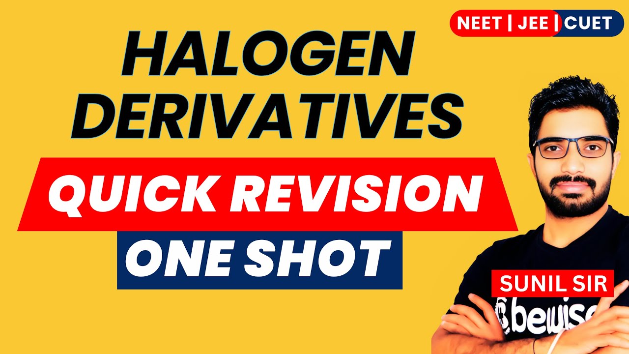 Halogen Derivatives Revision in One Shot for #NEET2025 | Haloalkenes & Haloarenes one shot #BeWise
