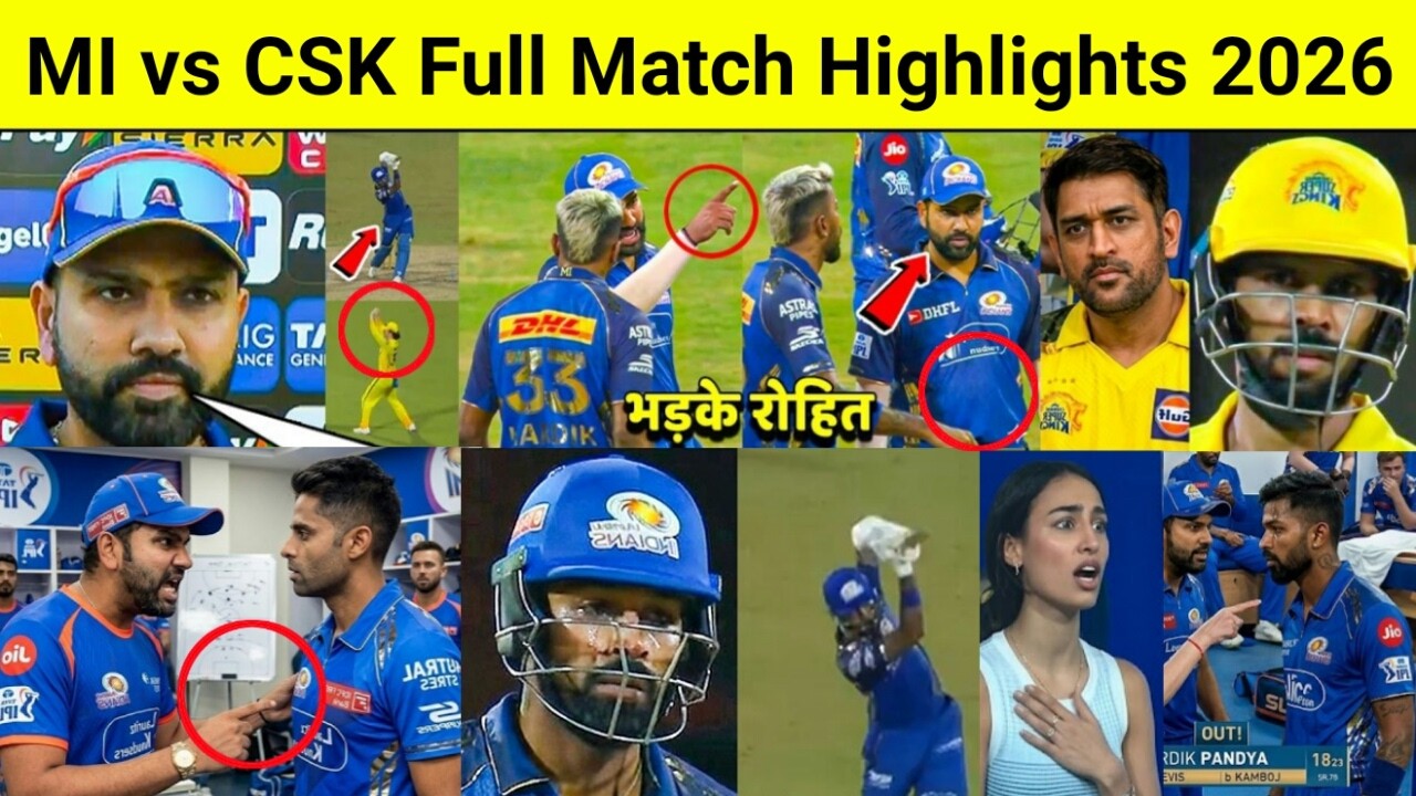 MI vs CSK Full Match Highlights 2026 | CSK vs MI IPL Match Highlights | IPL Full Match Highlights