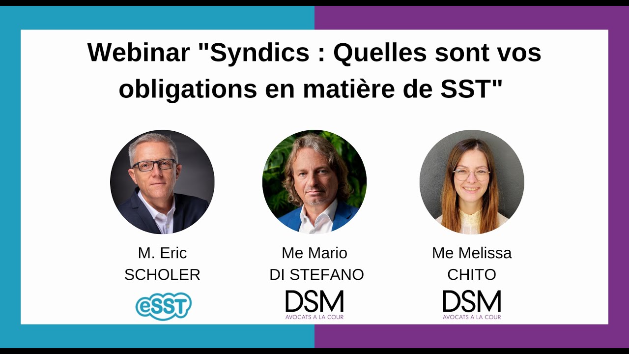 Syndics : Quelles sont vos obligations en matière de SST par M. SCHOLER, Maîtres CHITO et DI STEFANO