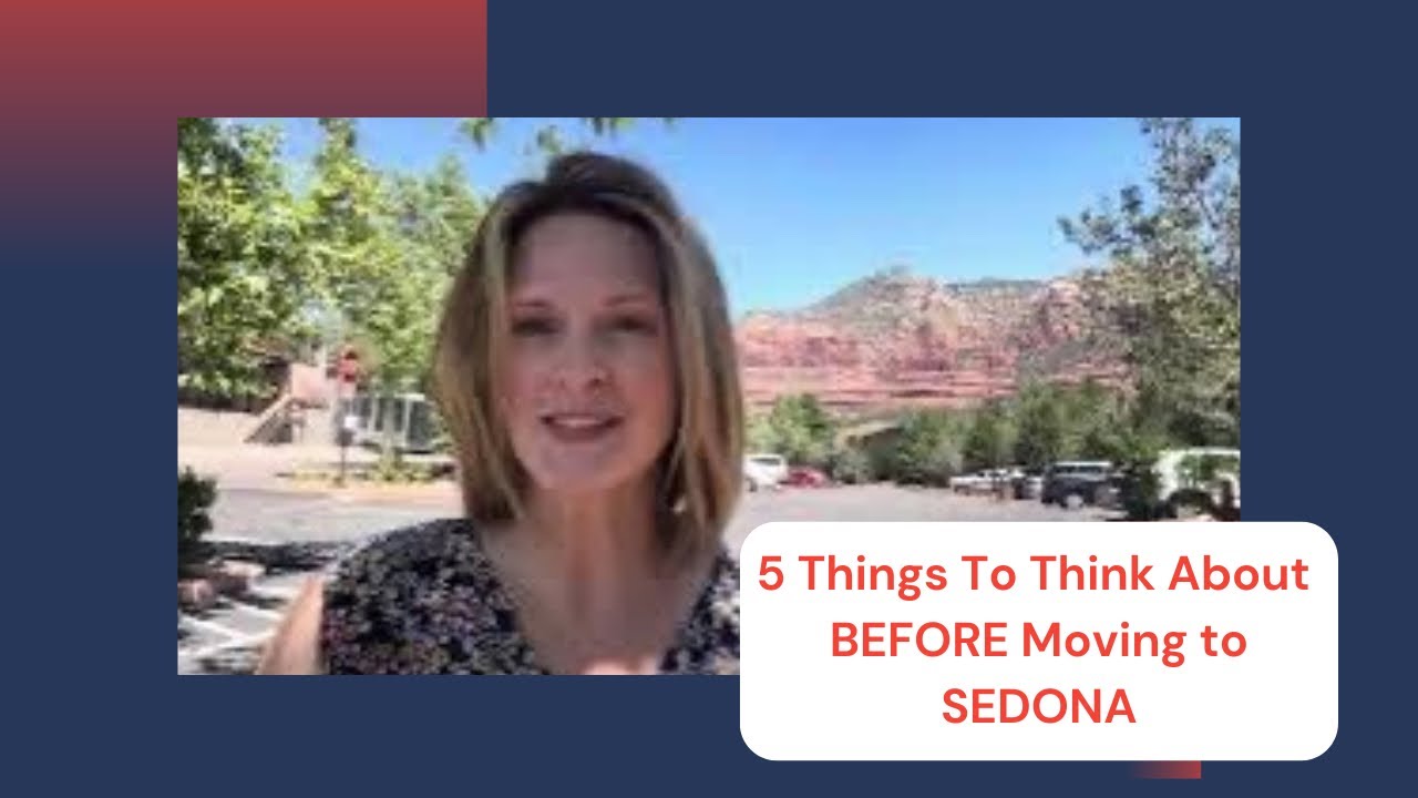 Consider These 5 Things Before MOVING to SEDONA