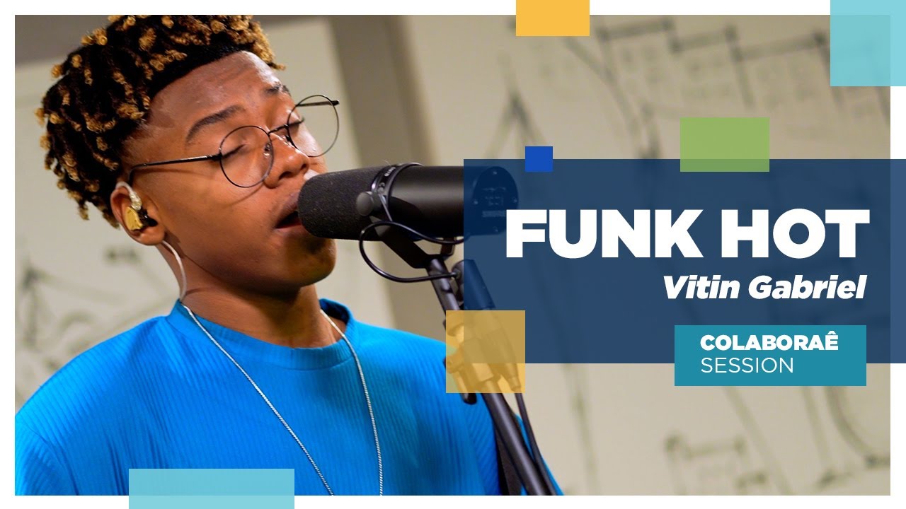 VITIN GABRIEL - FUNK HOT - Colaboraê Session #1