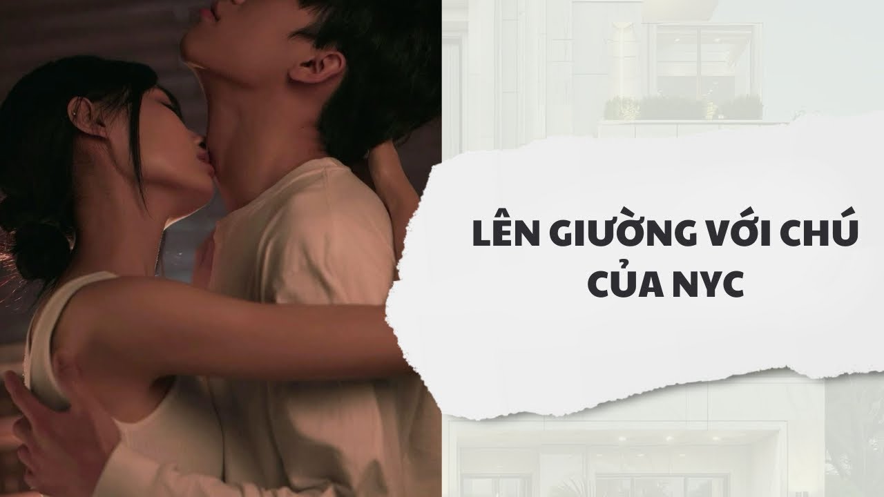 [Audio] Lên Giường Với Chú Của Nyc | Mắc Cỡ Audio