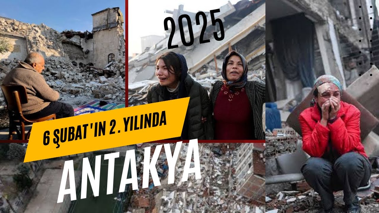 6 ŞUBAT'IN 2. YIL DÖNÜMÜNDE ANTAKYA