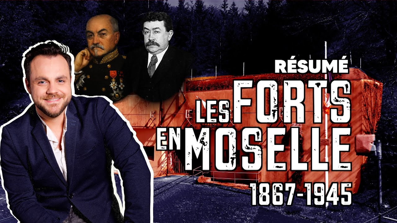 L’HISTOIRE DES FORTS MILITAIRES EN MOSELLE en 5 minutes
