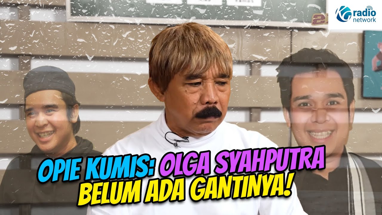 KENANGAN OPIE KUMIS BARENG OLGA SYAHPUTRA, SYUTING SINETRON TANPA NASKAH!