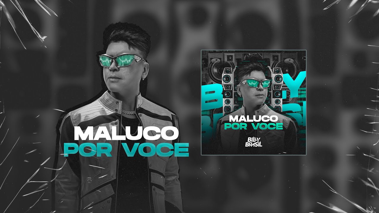 Billy Brasil - Maluco Por Você - lançamento 2k25