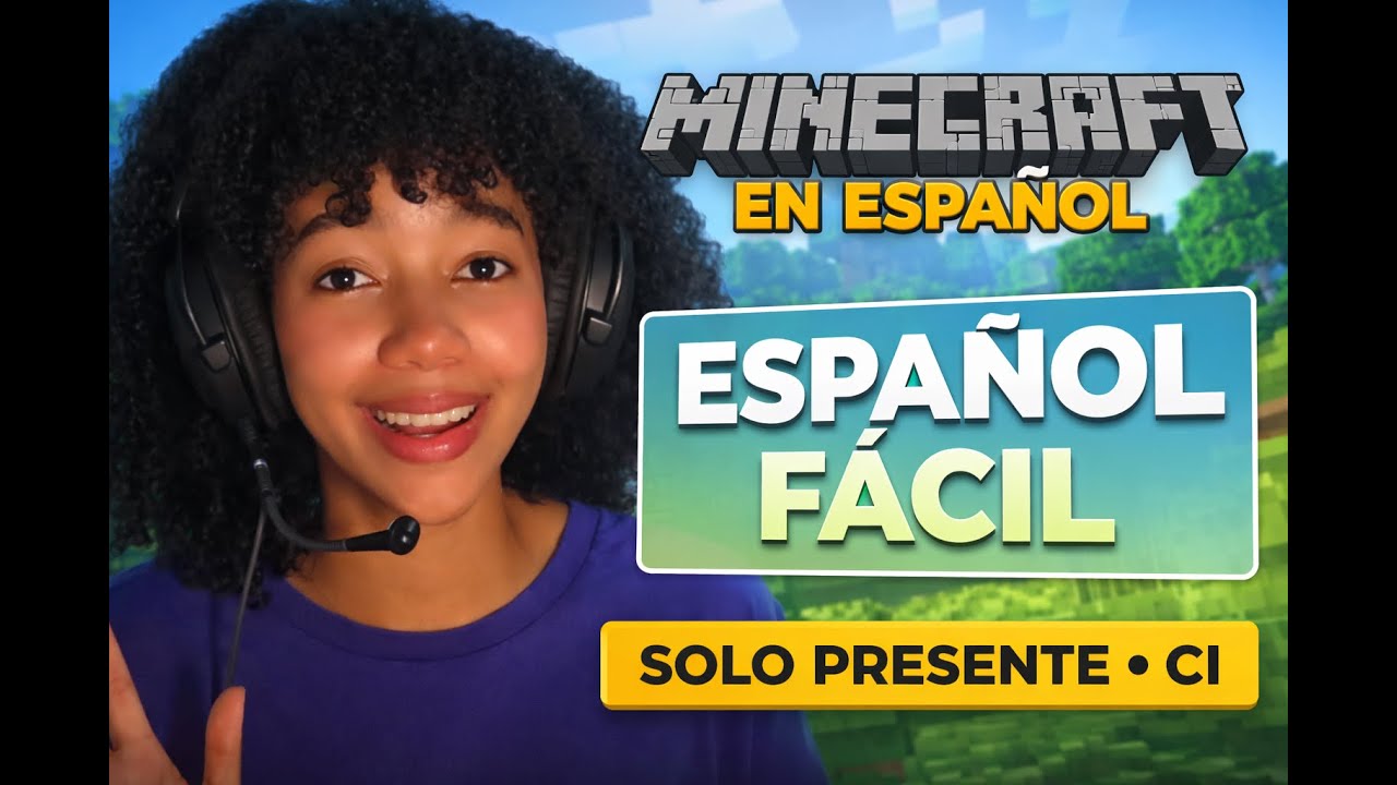 Learn Spanish Easily with Minecraft | Present Tense (CI)