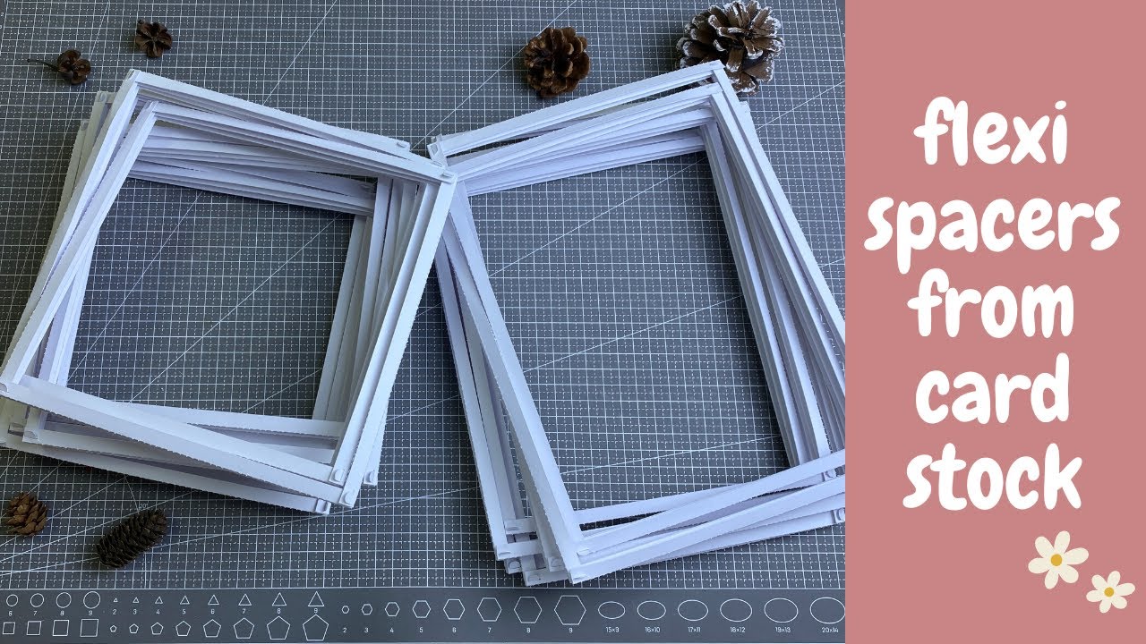 How To Make Flexi Spacers From Card Stock
