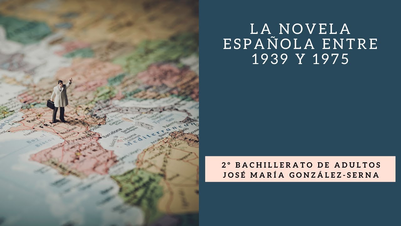La novela española entre 1939 y 1975 (Bachillerato de Adultos)