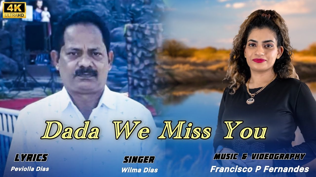 DADA WE MISS YOU by Wilma Dias #konkanisong2024 #newkonkanisongs #latestkonkanisongs
