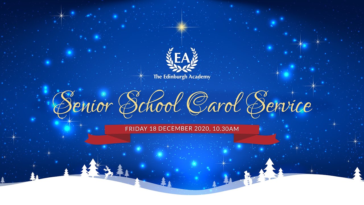 The Edinburgh Academy Senior School Carol Service 2020