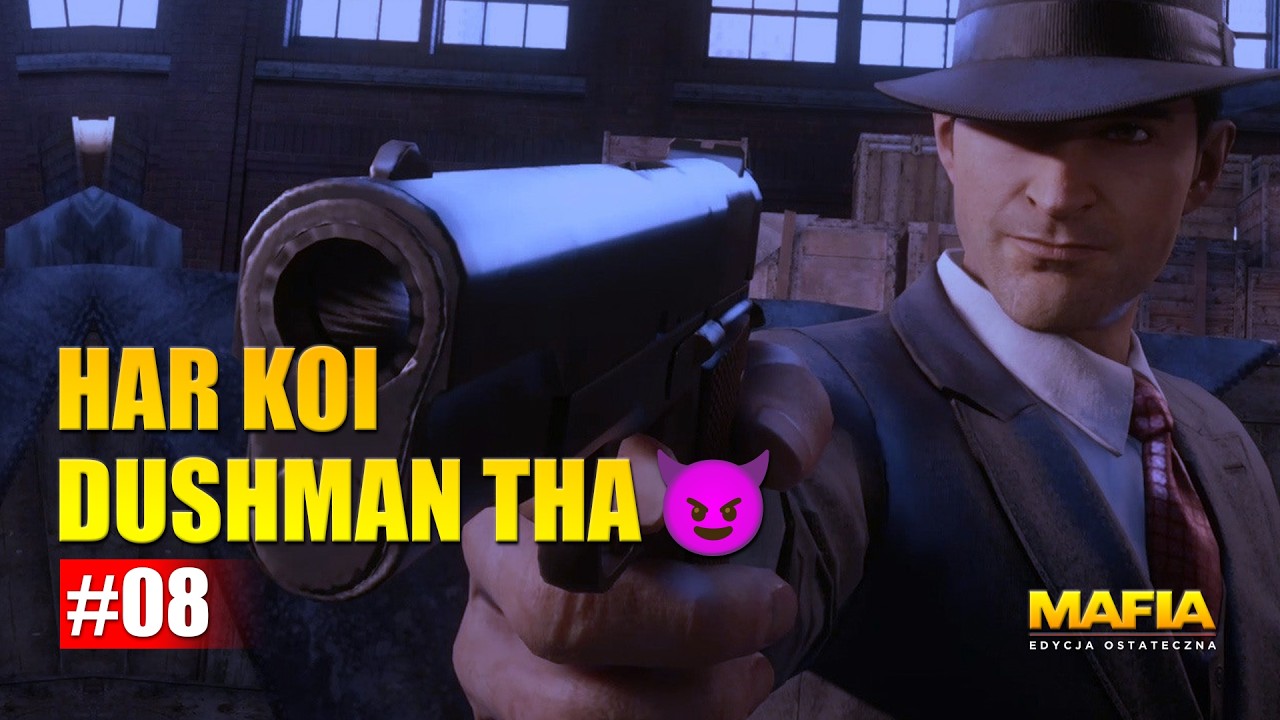 Har Koi Dushman | MAFIA DEFINITIVE EDITION HINDI Gameplay | Mafia Definitive Edition#08