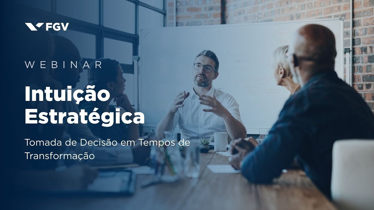 Webinar | Intuição Estratégica: tomada de decisão em tempos de transformação