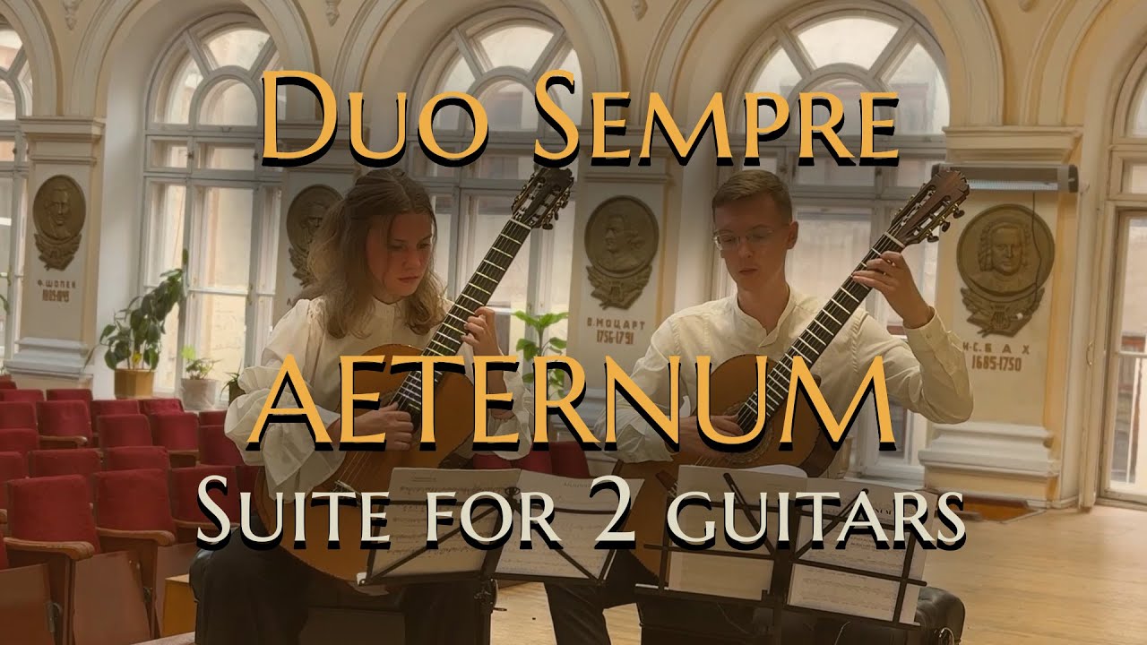 Duo Sempre - AETERNUM, Suite for 2 Guitars