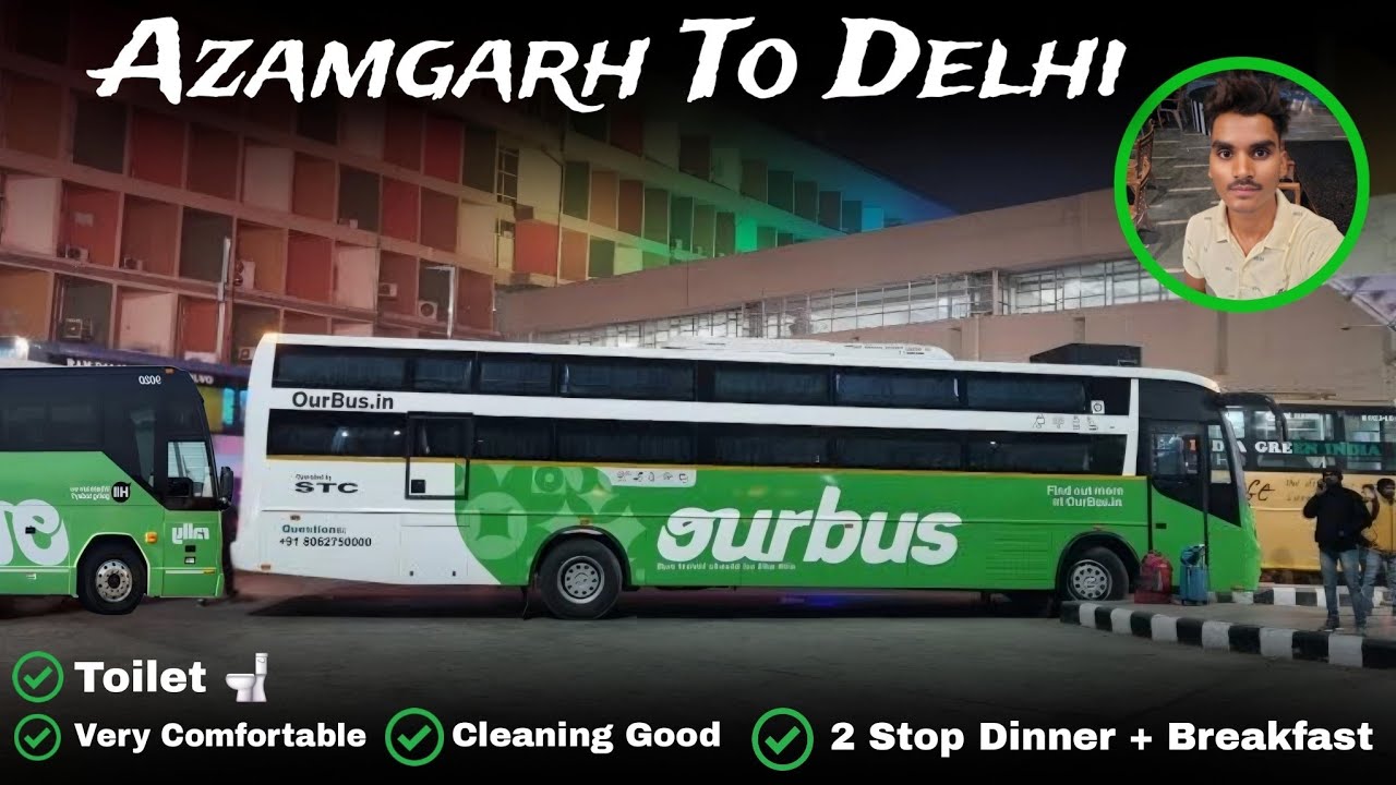 सबसे अच्छा सबसे सस्ता बस Ourbus के साथ 🚌 Azamgarh to Delhi Ourbus ! Ourbus Service Delhi to Azamgarh