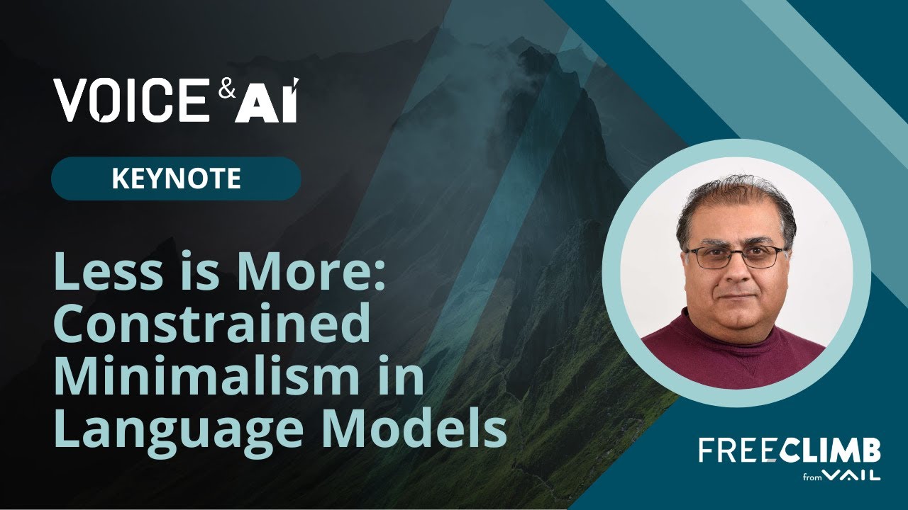 Voice & AI 2023 Keynote | Less is More: Constrained Minimalism in Language Models | Vijay Gurbani
