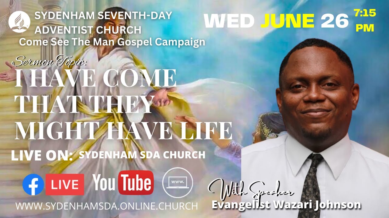 Wed., June 26, 2024 | Come See The Man Gospel Campaign | Wazari Johnson | Sydenham SDA Online Church