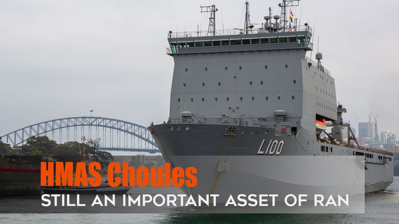 HMAS Choules: An Important Landing Ship of the Royal Australian Navy