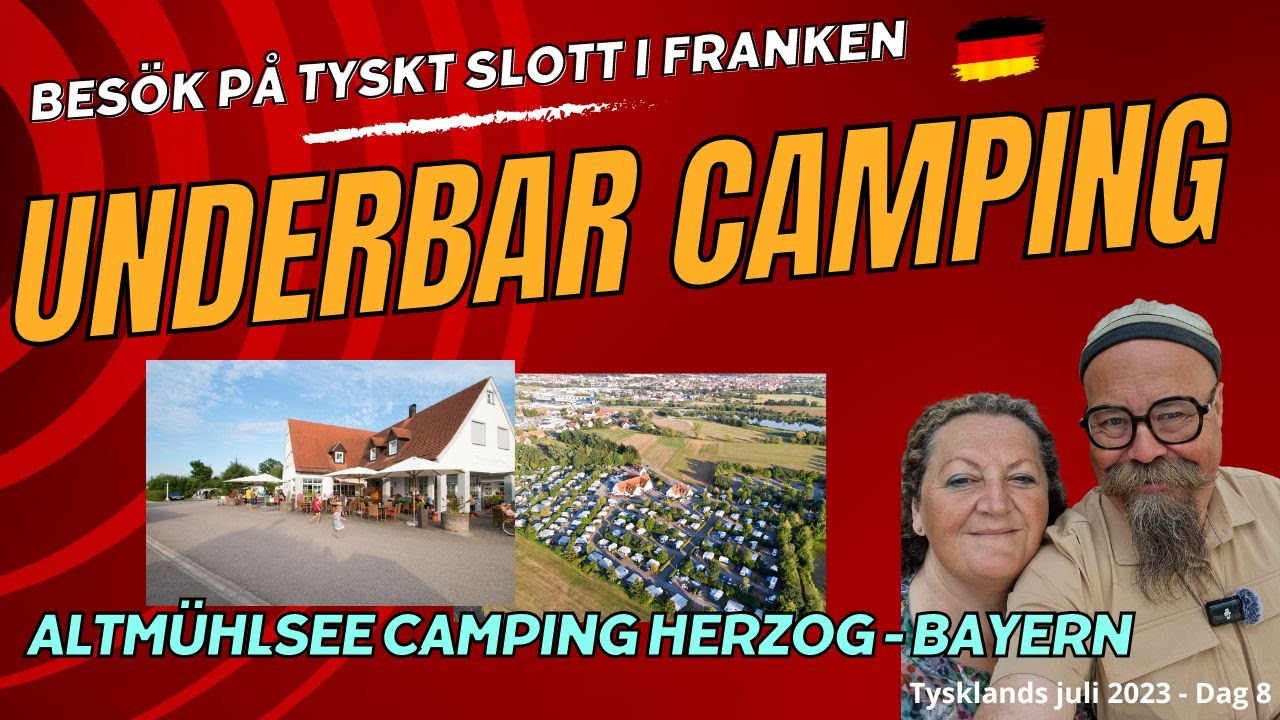 Slottsbesök i Franken, sen hamnar vi på underbar camping, Altmühlsee Camping Herzog, 5/5! Höjdare!