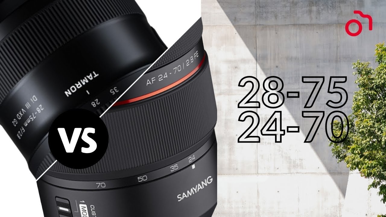 Tamron 28-75 vs Samyang 24-70