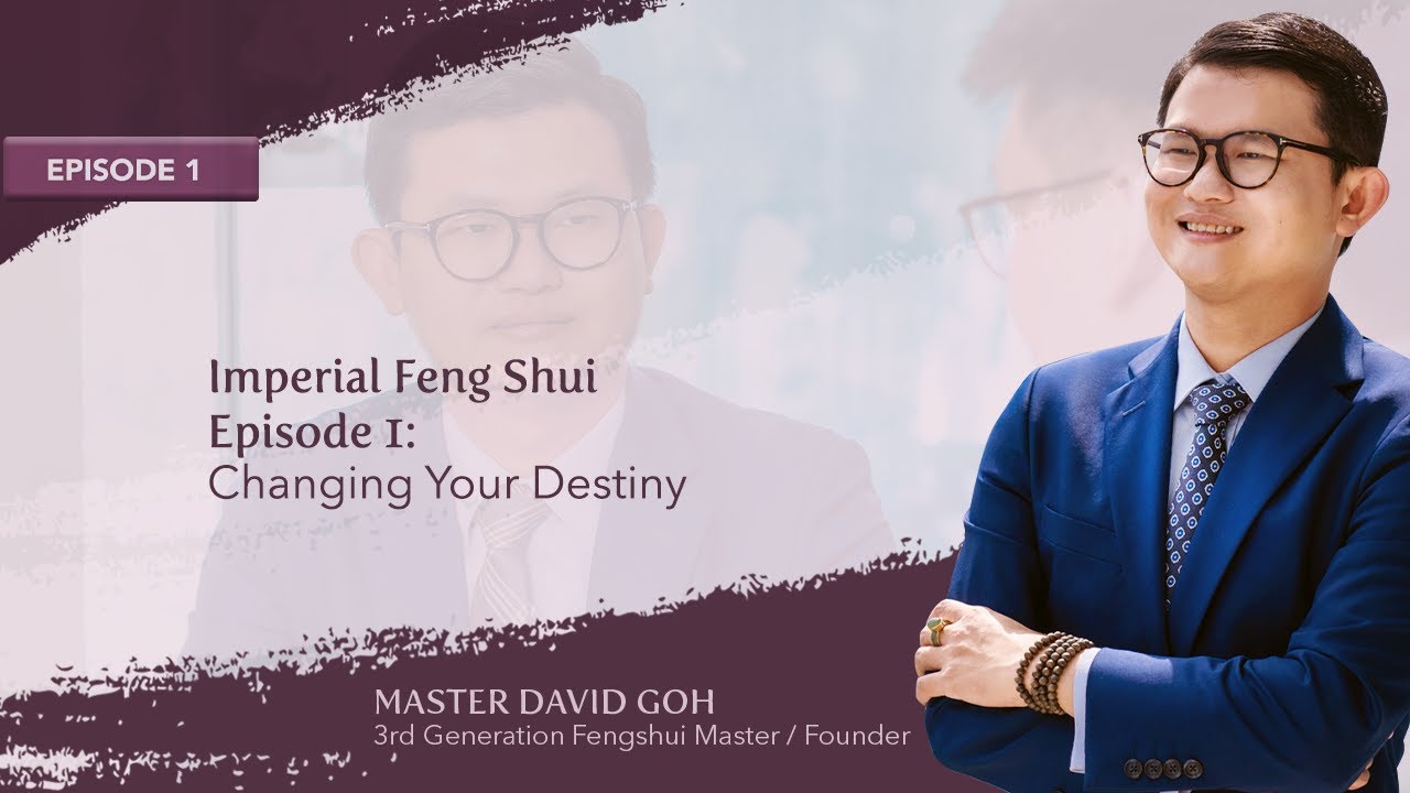 Imperial Feng Shui EP1 - Changing Your Destiny