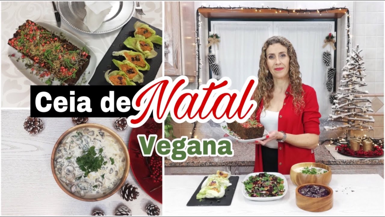 CEIA DE NATAL COMPLETA VEGANA - Menu Completo Para a Sua Ceia Vegana | Na cozinha com Amor