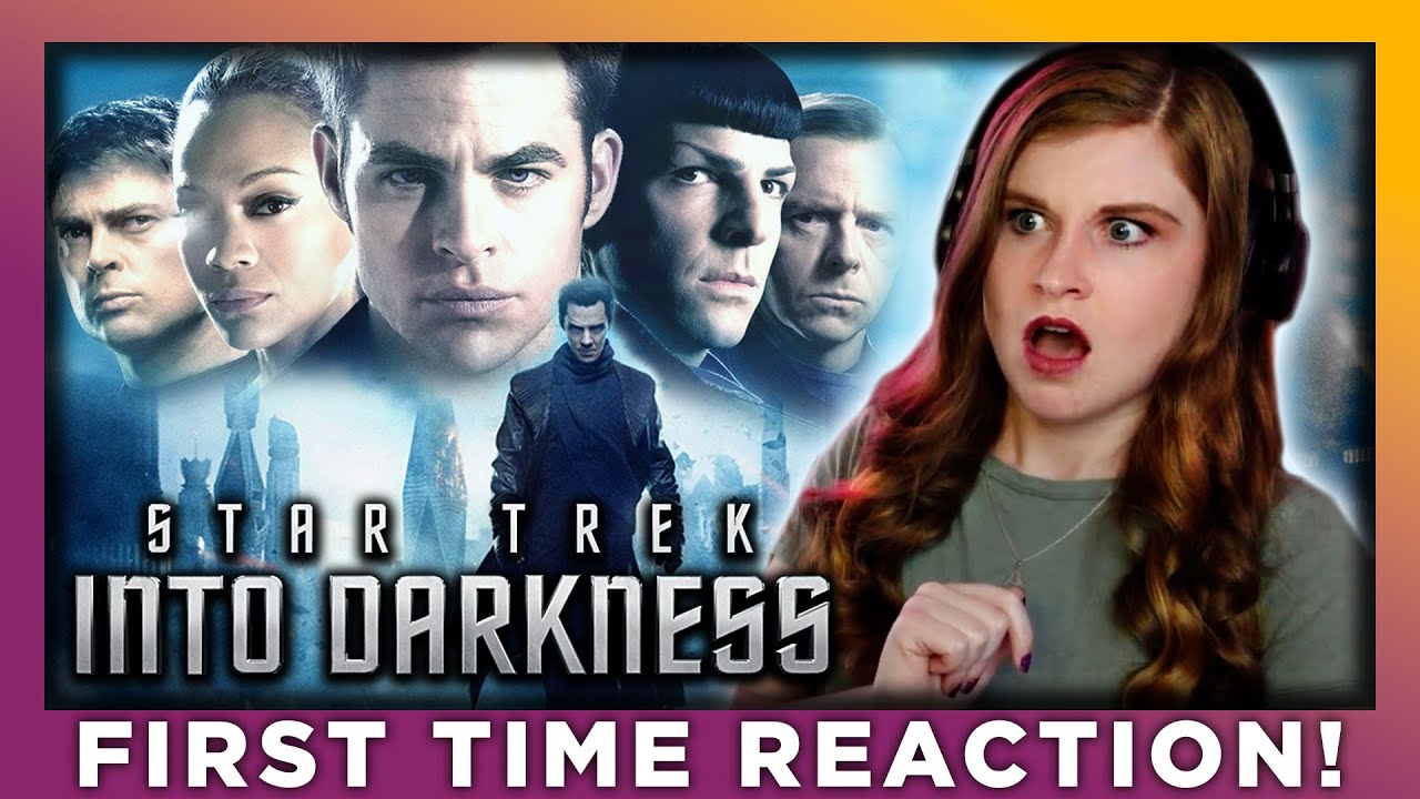 STAR TREK: INTO DARKNESS - MOVIE REACTION - FIRST TIME WATCHING