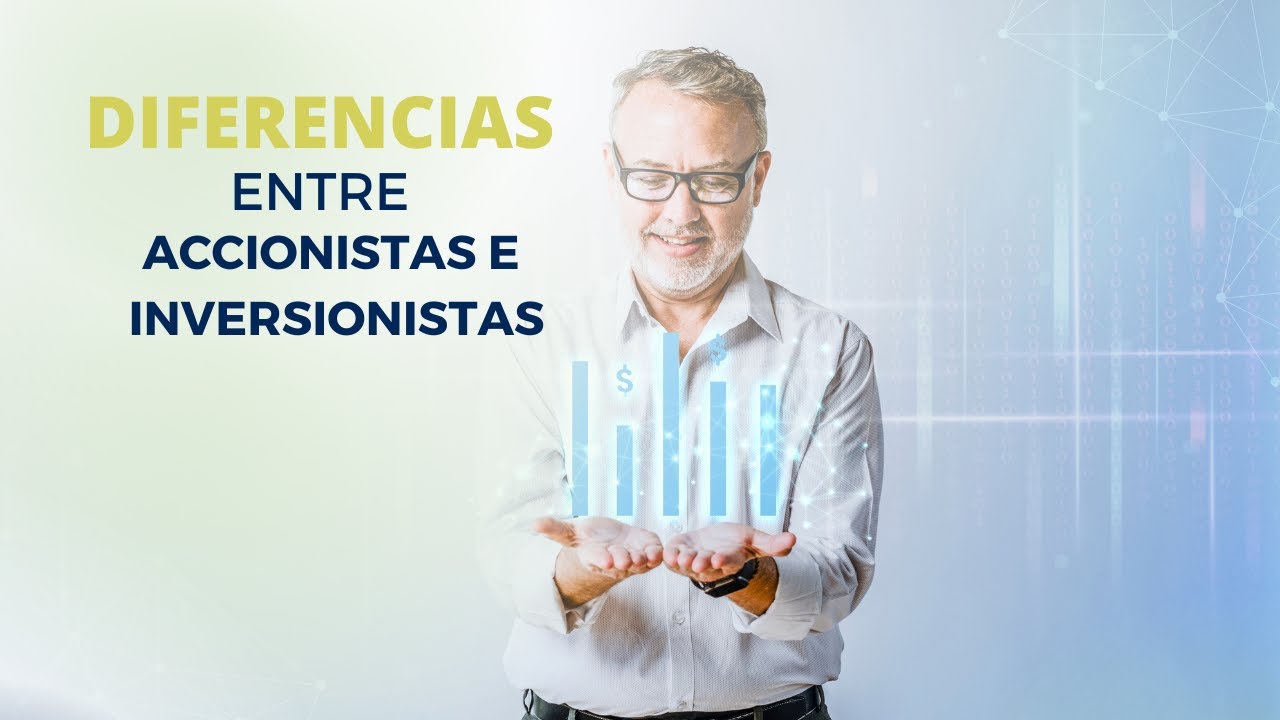 Diferencias entre ACCIONISTA E INVERSIONISTA