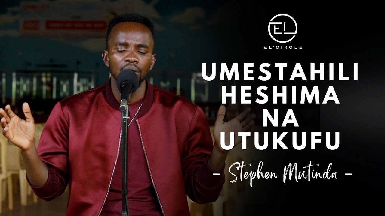 Umestahili Heshima | Unastahili Kuabudiwa | Shammah - Stephen Mutinda (El'Circle Eps1)