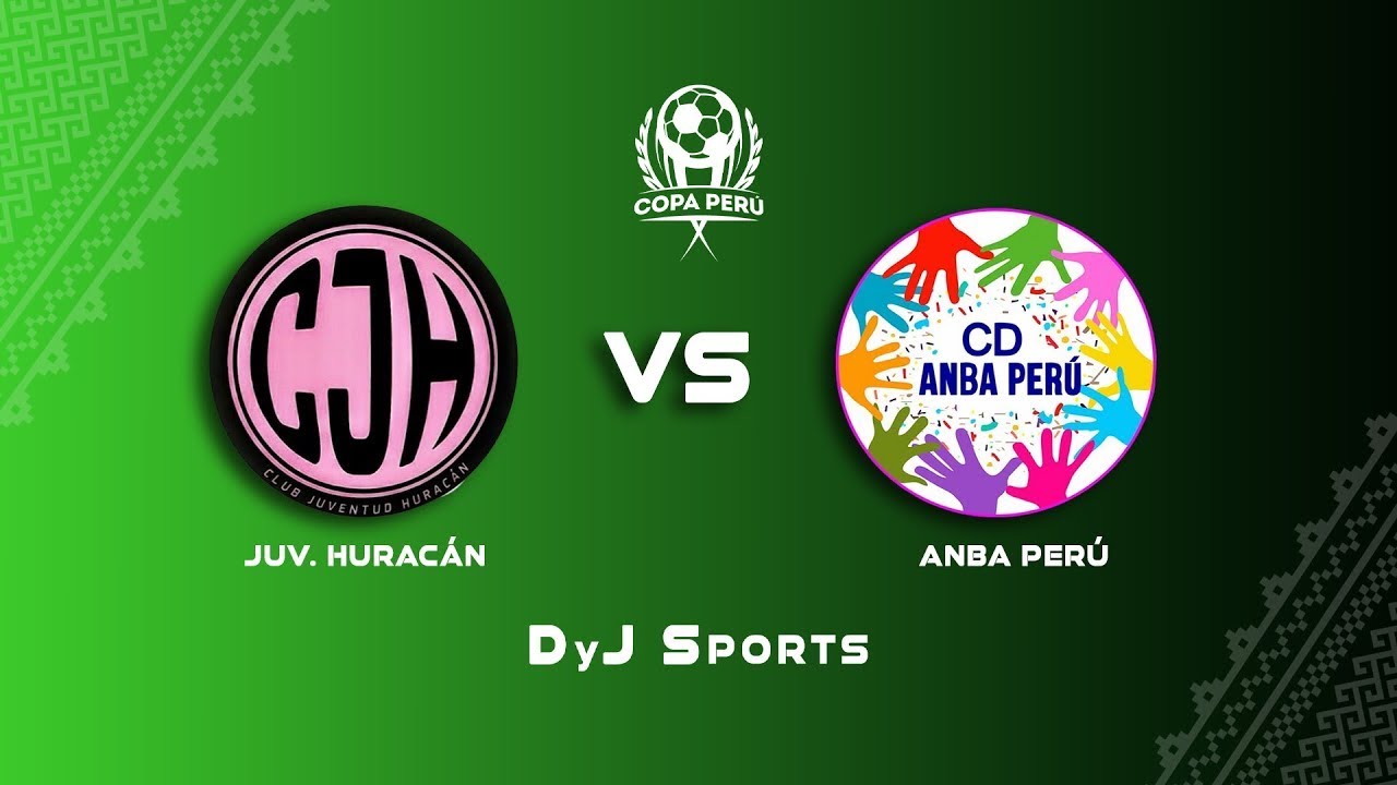 ⚪ CD JUVENTUD HURAC&Aacute;N 🆚 F&Uacute;TBOL CLUB ANBA - SEMIFINAL #COPAPER&Uacute; EN VIVO POR DYJ SPORTS