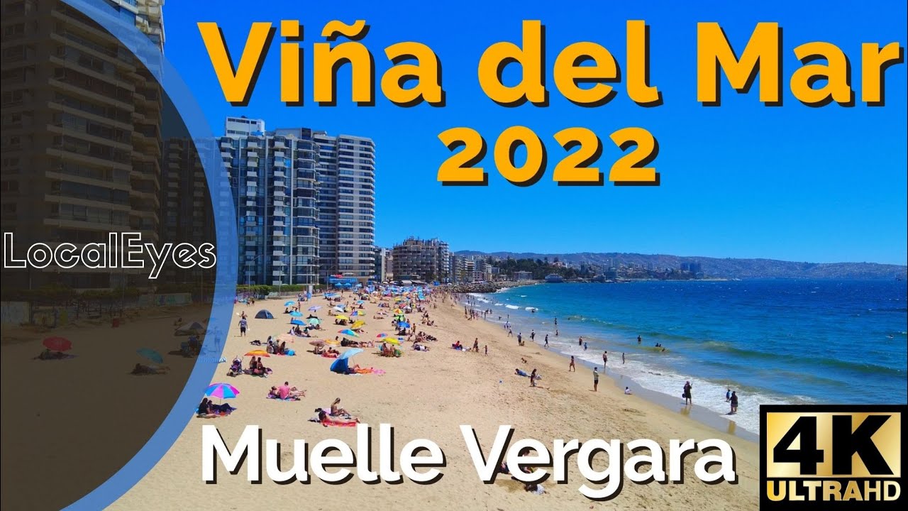 Playa Acapulco - Muelle Vergara - Viña del Mar - Chile 2022 [4K 60fps]
