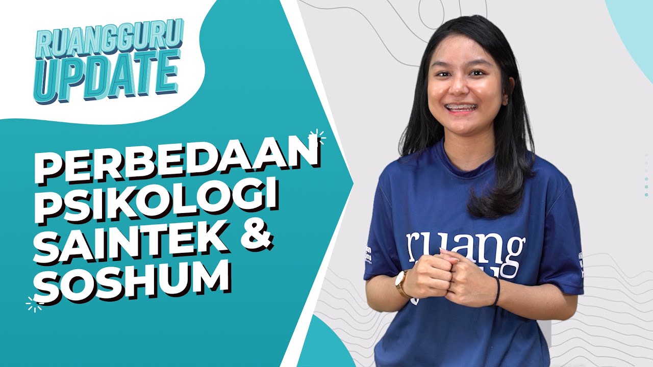 Perbedaan Psikologi Saintek dan Soshum | Ruangguru Update
